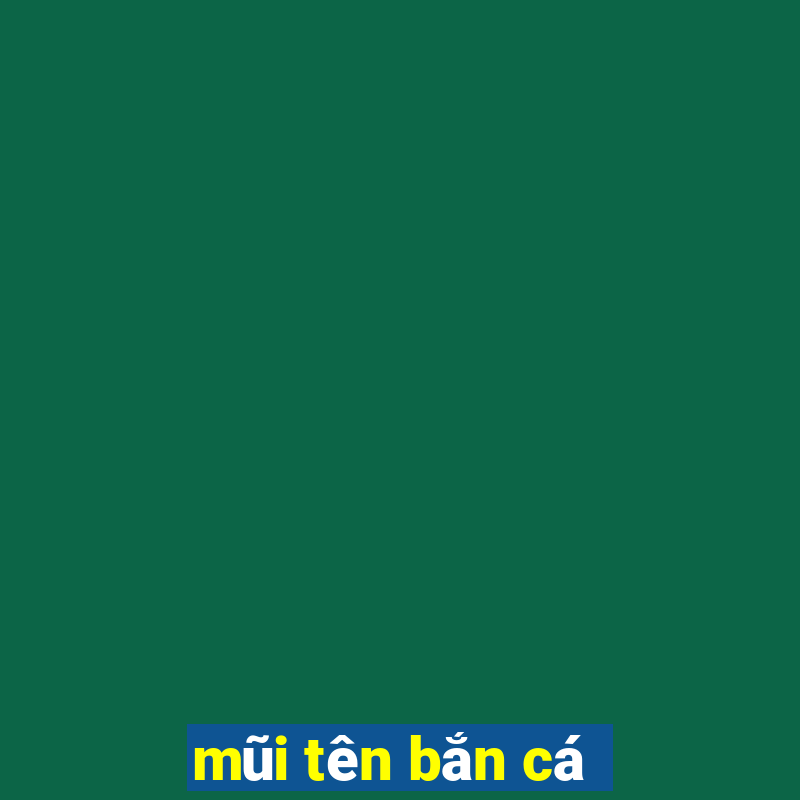 mũi tên bắn cá