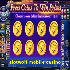 slotwolf mobile casino