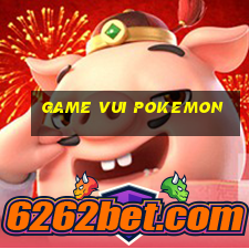 game vui pokemon