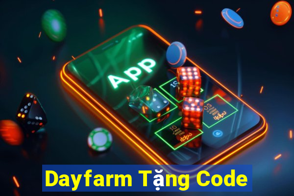 Dayfarm Tặng Code