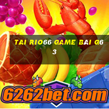 Tai Rio66 Game Bài G63