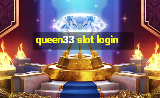 queen33 slot login