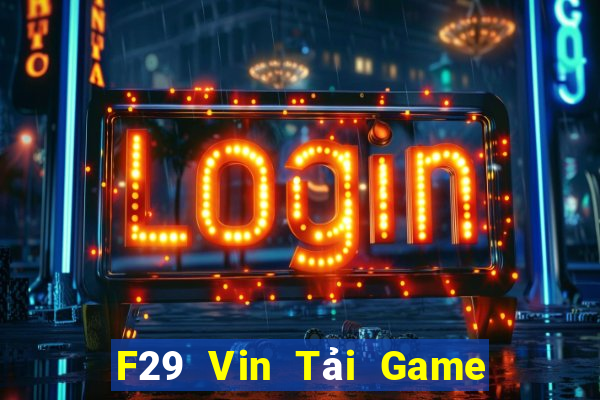 F29 Vin Tải Game Bài B52