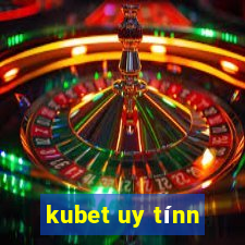 kubet uy tínn