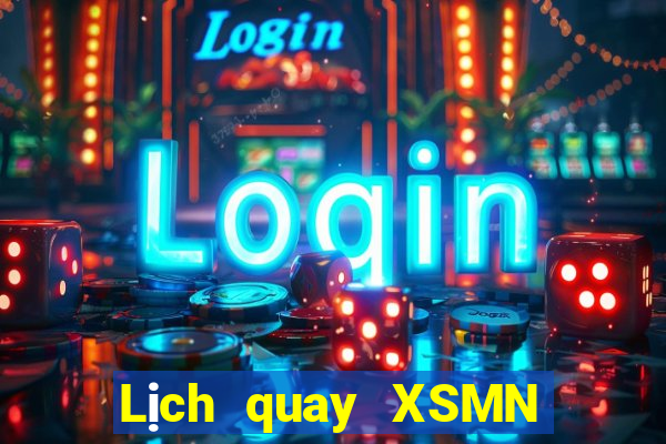 Lịch quay XSMN ngày 4