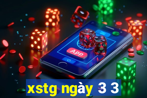 xstg ngày 3 3