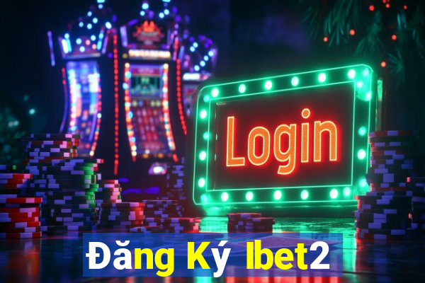 Đăng Ký Ibet2