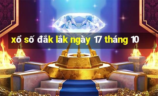 xổ số đắk lắk ngày 17 tháng 10