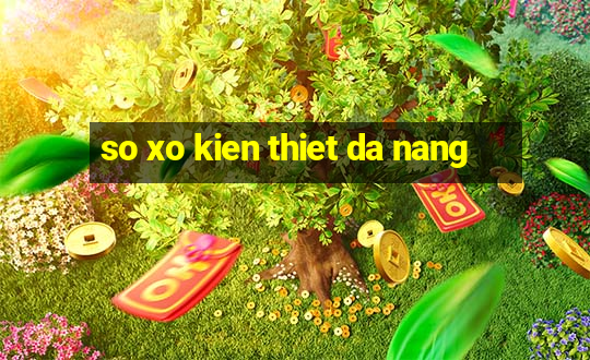 so xo kien thiet da nang