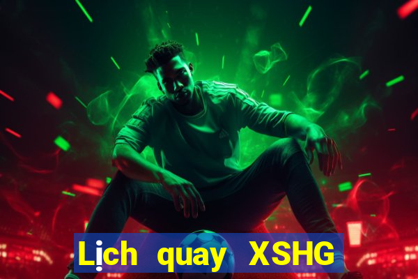 Lịch quay XSHG ngày 22