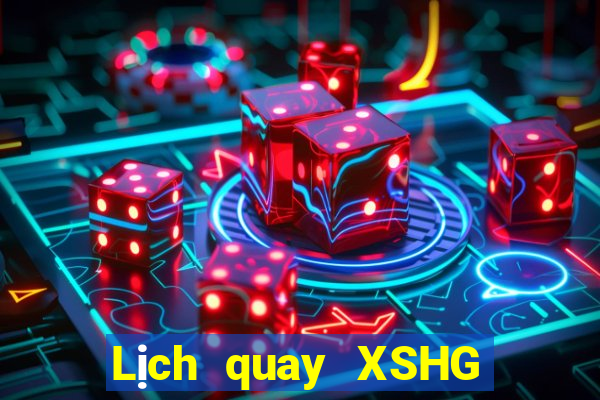 Lịch quay XSHG ngày 22