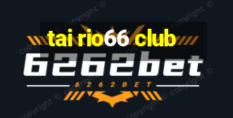 tai rio66 club