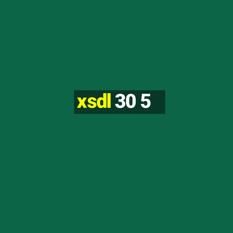 xsdl 30 5