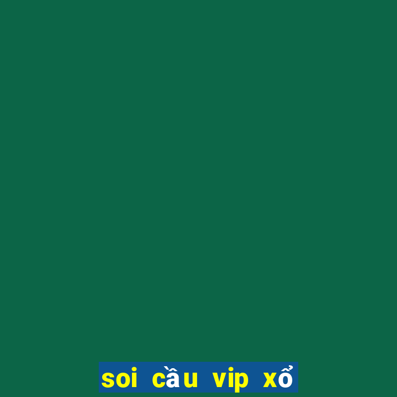 soi cầu vip xổ số bến tre