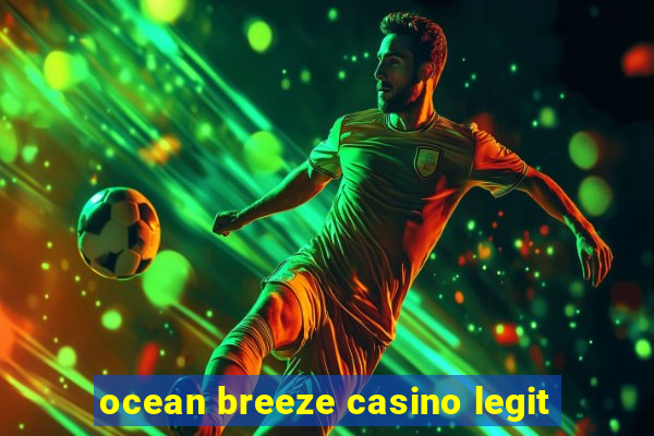 ocean breeze casino legit