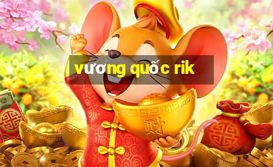 vương quốc rik