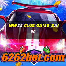 Ww88 Club Game Bài 96