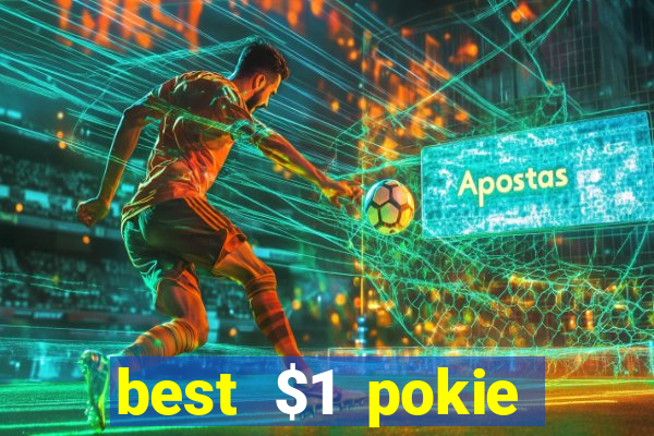 best $1 pokie deposit casino