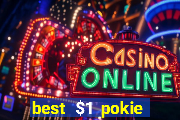 best $1 pokie deposit casino