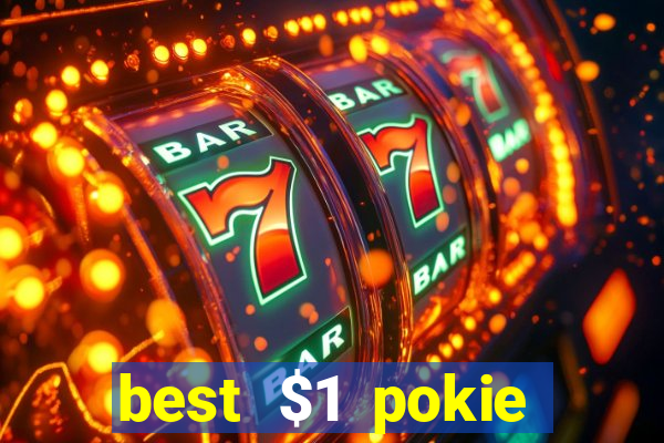 best $1 pokie deposit casino