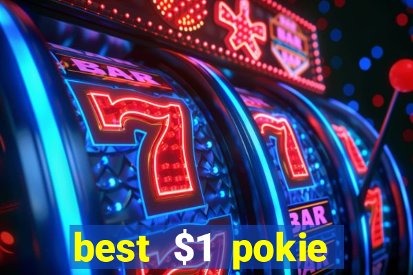 best $1 pokie deposit casino