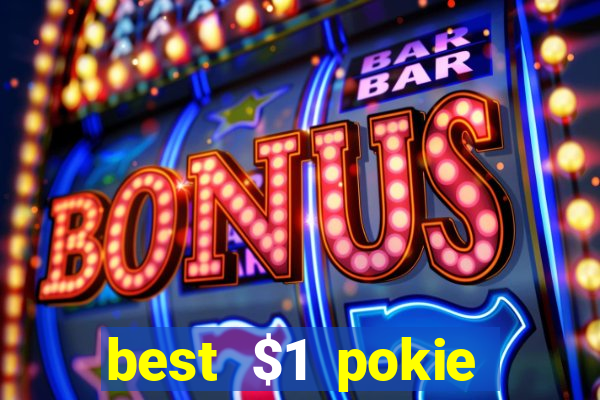 best $1 pokie deposit casino