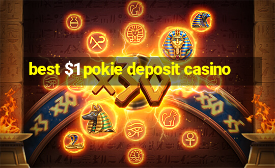 best $1 pokie deposit casino