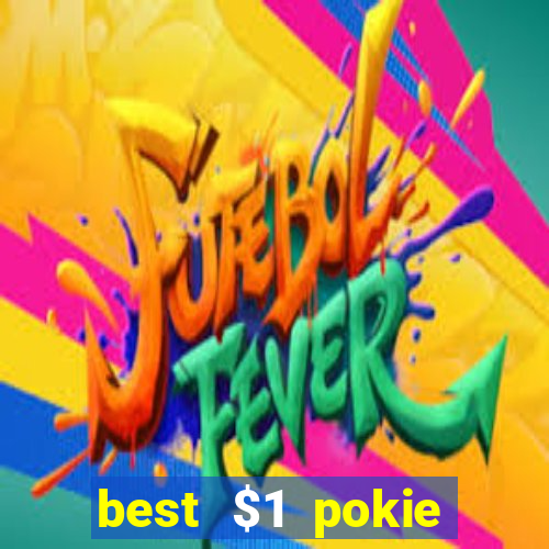 best $1 pokie deposit casino