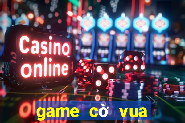 game cờ vua hình người 3d