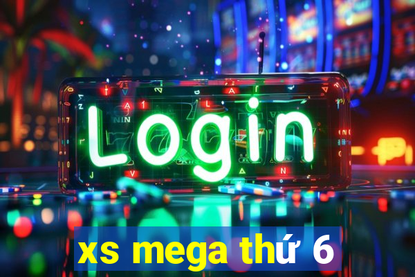 xs mega thứ 6