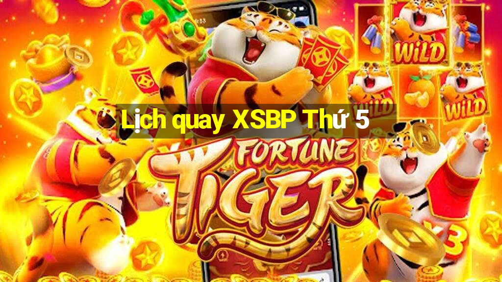 Lịch quay XSBP Thứ 5