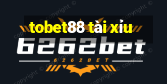 tobet88 tài xỉu