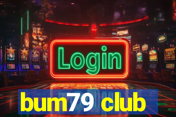 bum79 club