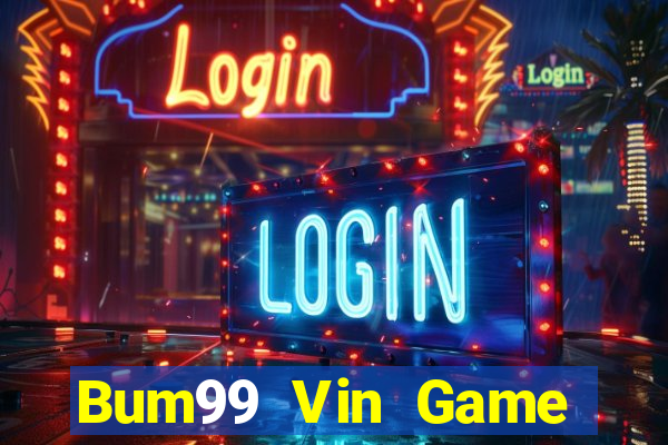 Bum99 Vin Game Đánh Bài Ông Trùm Poker