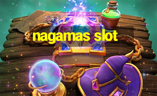 nagamas slot