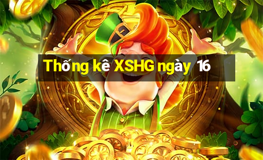 Thống kê XSHG ngày 16