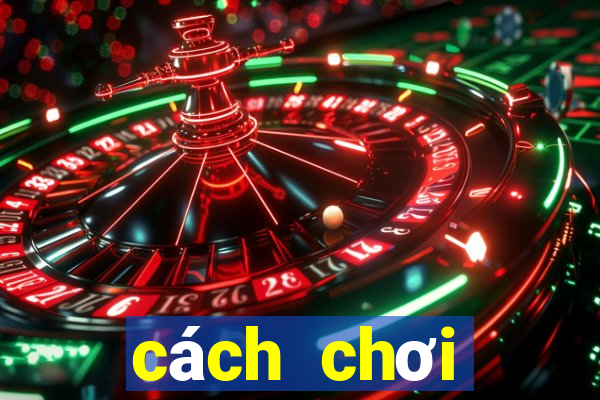 cách chơi baccarat thắng