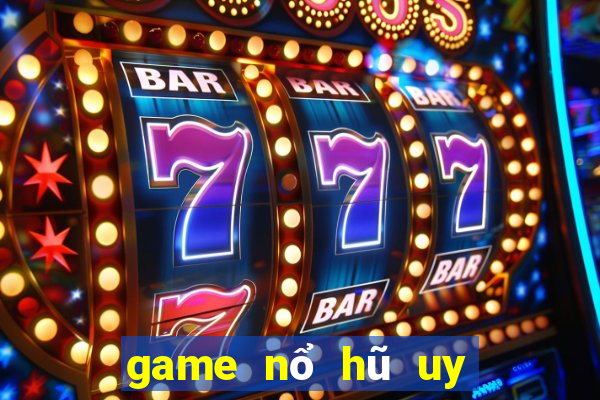 game nổ hũ uy tín hàng đầu