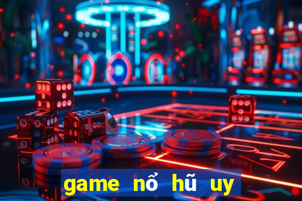 game nổ hũ uy tín hàng đầu