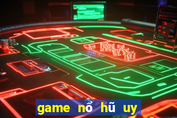 game nổ hũ uy tín hàng đầu