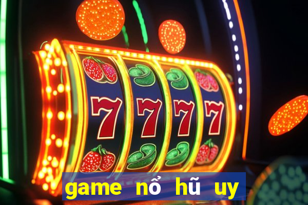 game nổ hũ uy tín hàng đầu