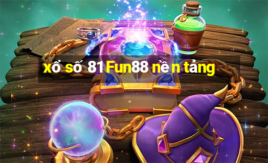 xổ số 81 Fun88 nền tảng