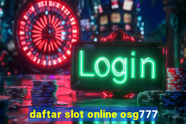 daftar slot online osg777