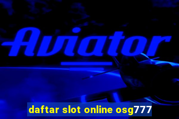 daftar slot online osg777