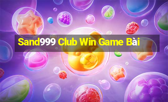 Sand999 Club Win Game Bài