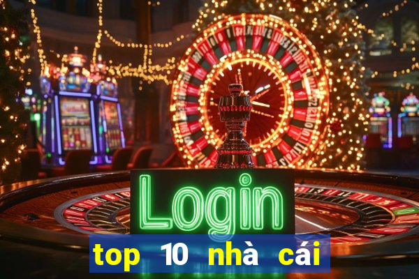 top 10 nhà cái uy tín nhất 2024