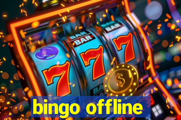 bingo offline