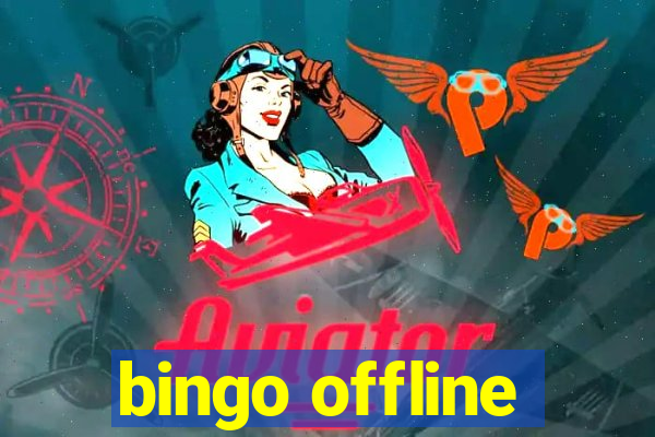 bingo offline