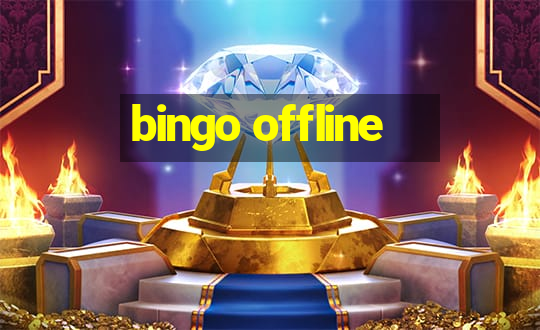 bingo offline