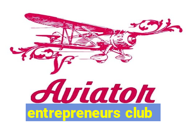 entrepreneurs club